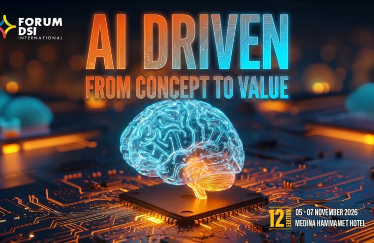 Forum International des DSI 2026 — AI Driven: From Concept to Value — 5 au 7 novembre, Hôtel Medina Hammamet